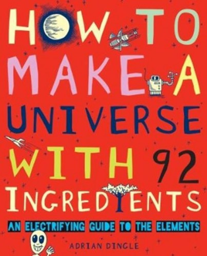 How To Make A Universe With 92 Ingredients
