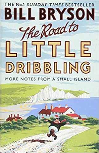 The Road To Little Dribbling: More Notes From A Small Island Cover