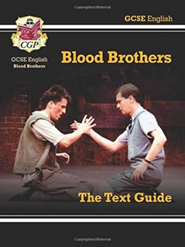 Blood Brothers: A Text Guide