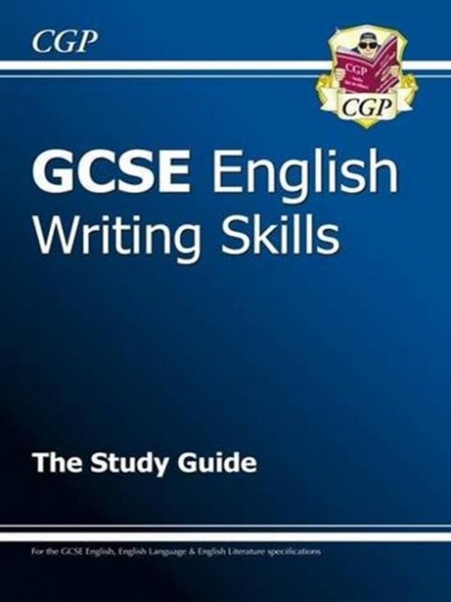 GCSE English Writing Skills: The Study Guide Cover