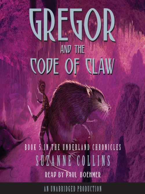 The Underland Chronicles Book 5: Gregor and the Code of Claw Cover
