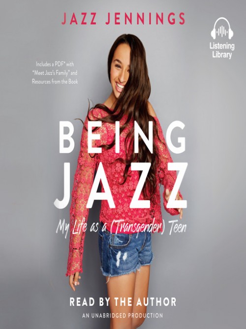 Being Jazz: My Life As A (transgender) Teen Cover