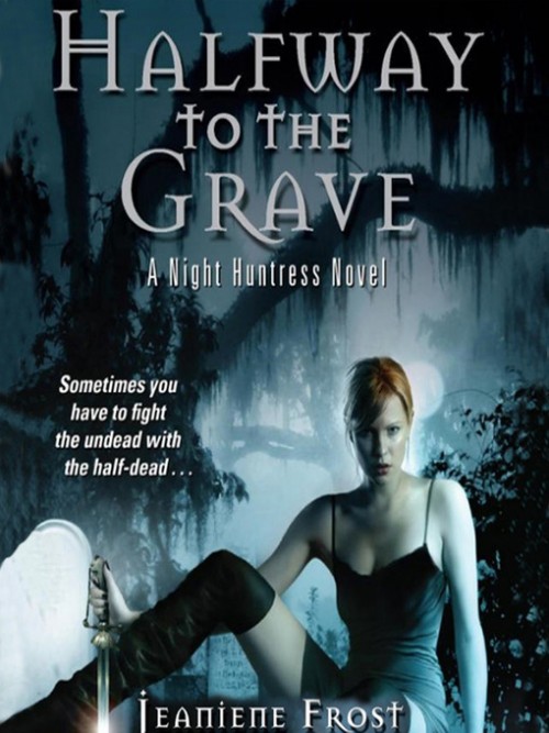 Night Huntress Book 1: Halfway To the Grave Cover