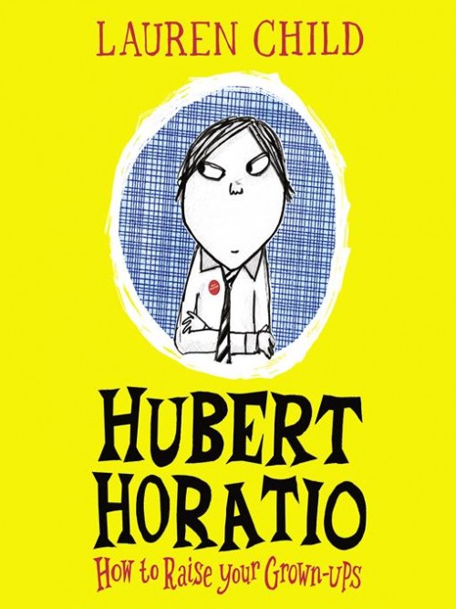 Hubert Horatio: How To Raise Your Grown-ups Cover