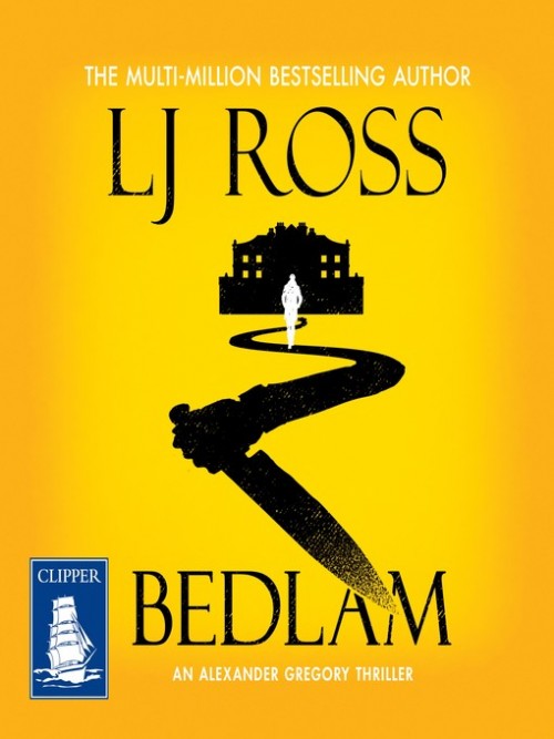 Dr Alex Gregory Book 3: Bedlam Cover
