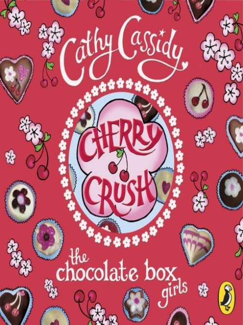 Chocolate Box Girls Book 1: Cherry Crush Cover