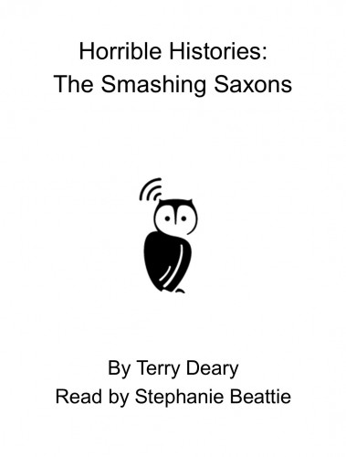 Horrible Histories: The Smashing Saxons