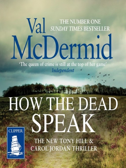 Tony Hill and Carol Jordan Book 11: How the Dead Speak Cover
