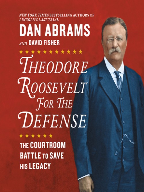 Theodore Roosevelt For the Defense Cover