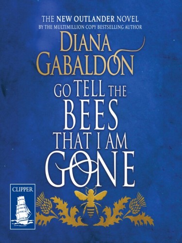 Outlander Book 9: Go Tell the Bees that I am Gone