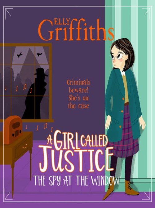 A Girl Called Justice Book 4: The Spy at the Window Cover