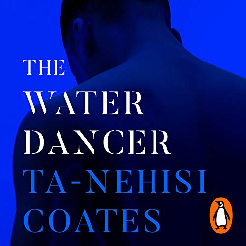 The audiobook cover of Ta-Nehisi Coates' The Water Dancer