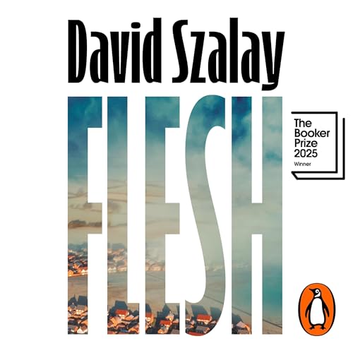 The audiobook artwork cover for David Szalay's Flesh
