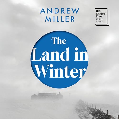 The audiobook artwork for The Land in Winter by Andrew Miller