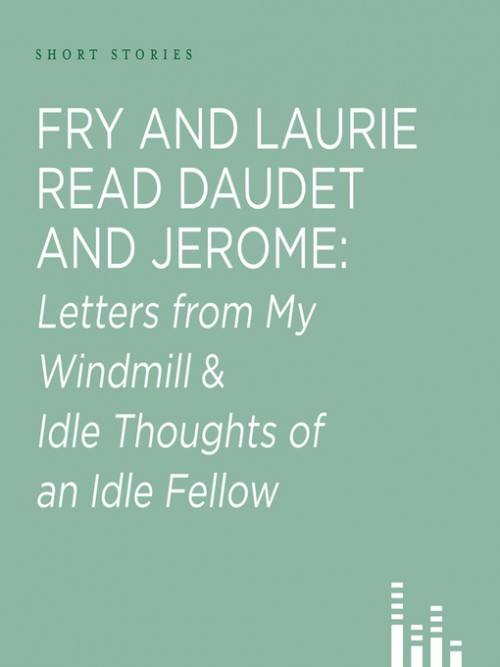 Fry and Laurie Read Daudet & Jerome Cover