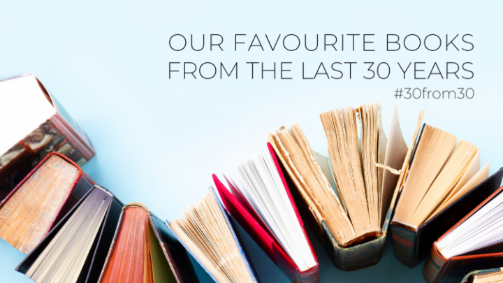 Our Favourite Books From the Last 30 Years