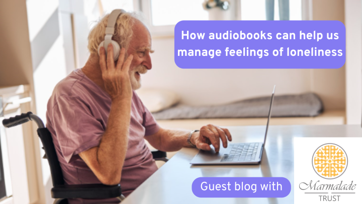 How Audiobooks Can Help Us Manage Feelings of Loneliness  