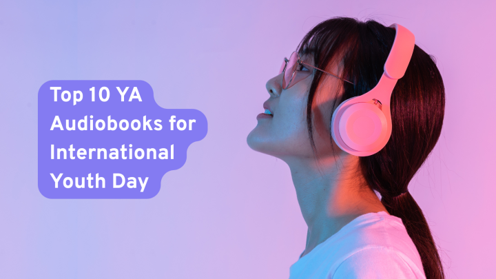 10 YA Audiobooks for International Youth Day