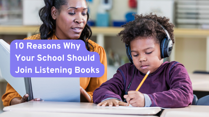 10 reasons why your school should join Listening Books