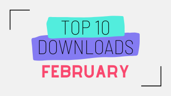 Title image on a grey background with letters in green, blue and pink. Text reads Top 10 Downloads February